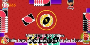Mẹo đánh UNO Online: Chiến lược giữ bài màu hiếm khi gần hết bài